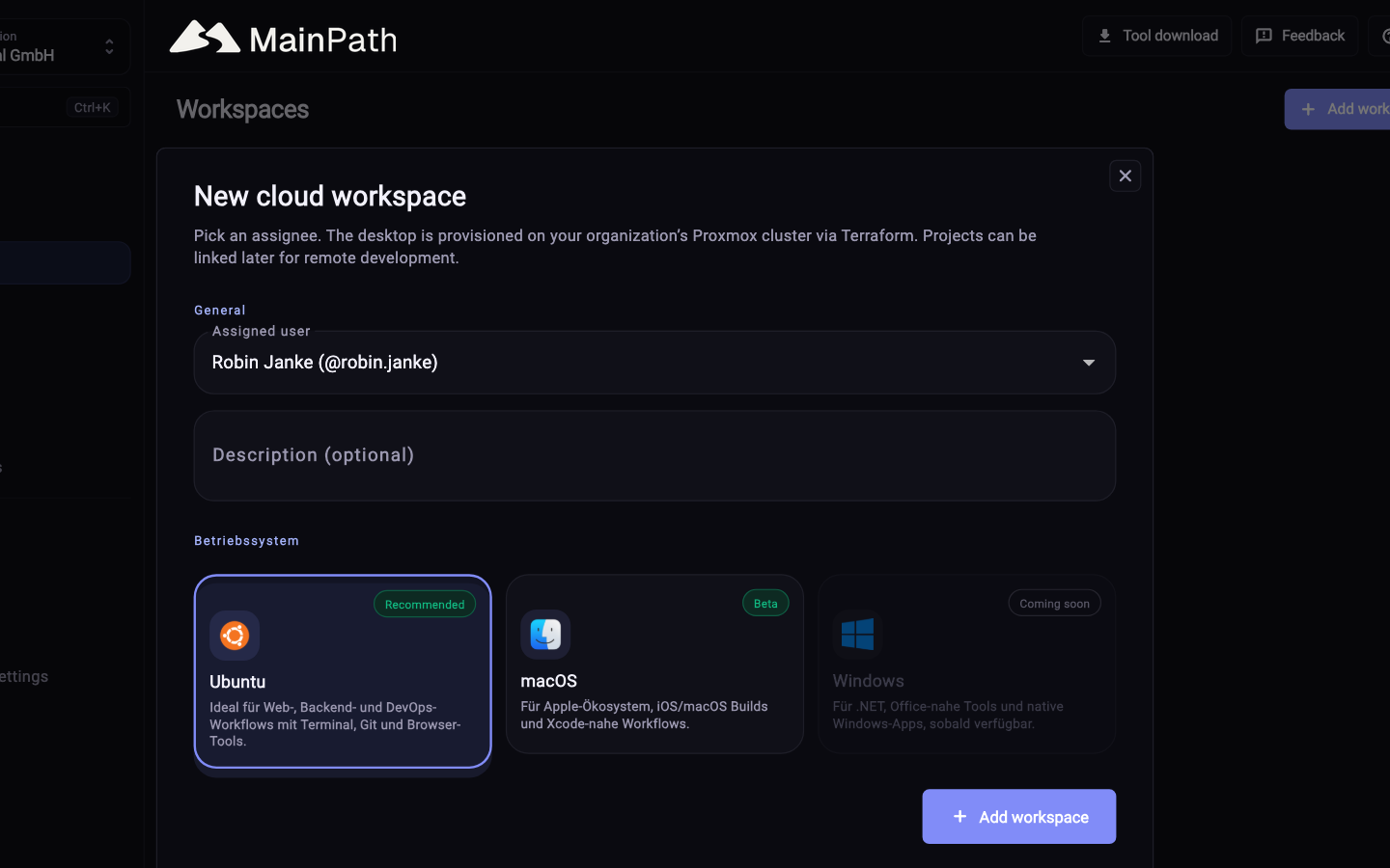 A workspace starts fully configured instead of taking days to set up.
