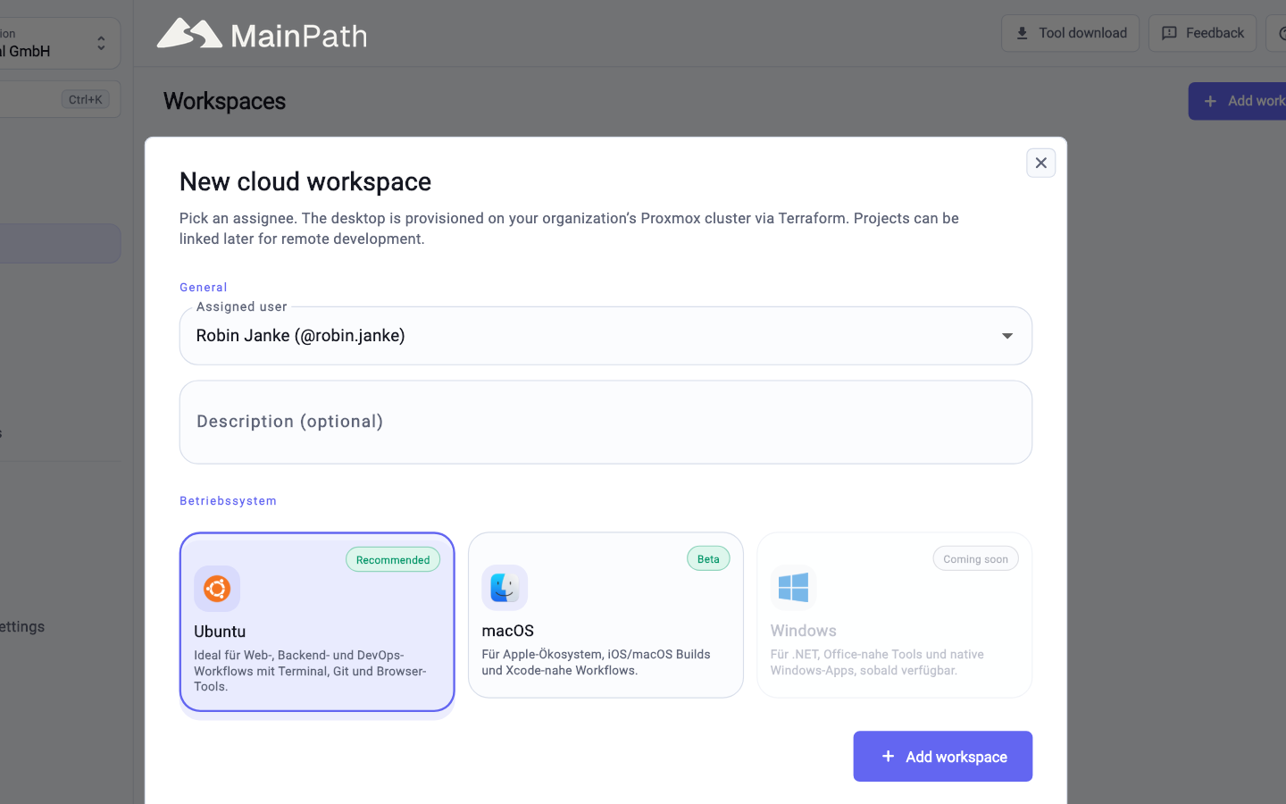A workspace starts fully configured instead of taking days to set up.